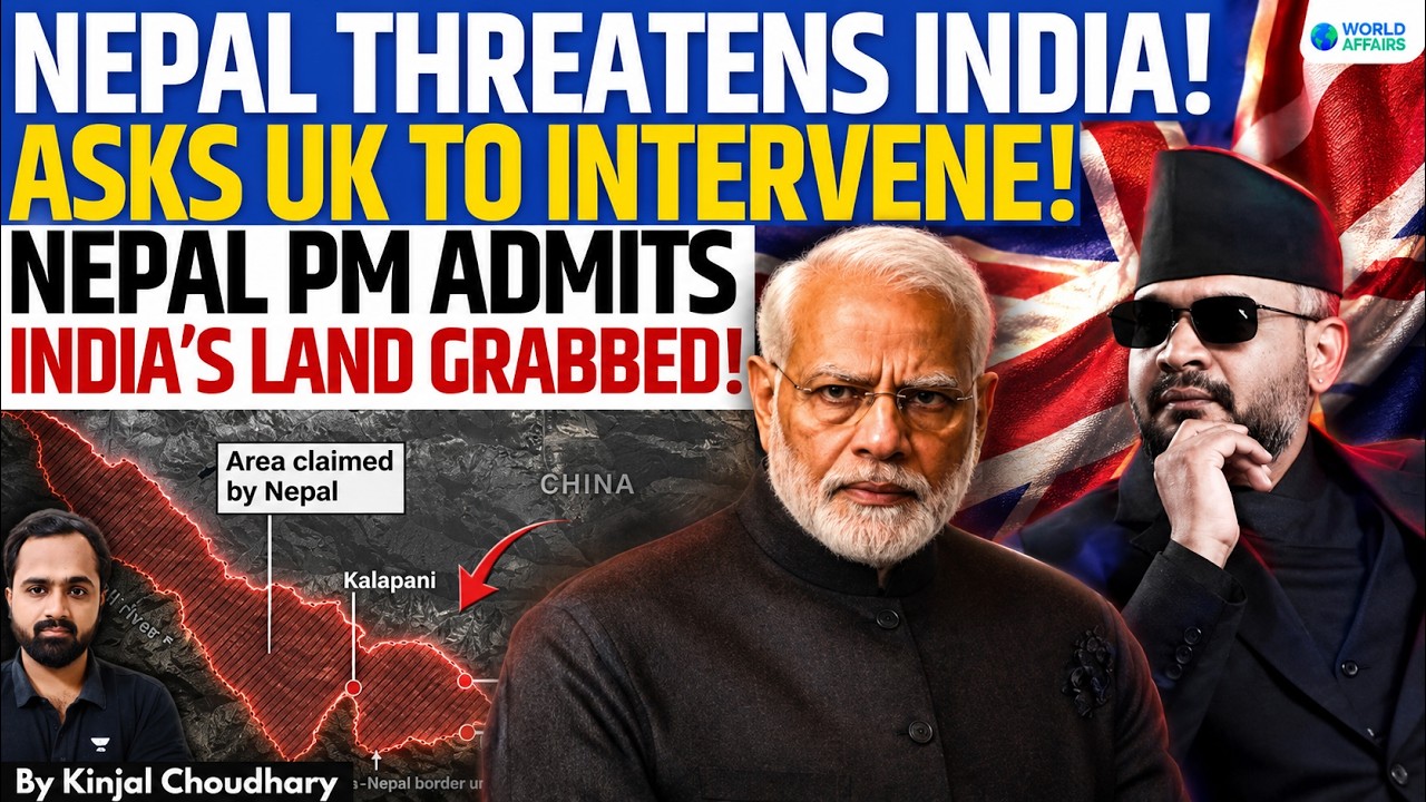 Nepal PM Challenges India: Asks UK & China To Intervene! Admits Nepal Encroached Indian Land! Kinjal