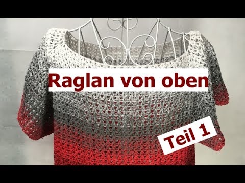 Raglan von oben EINFACH häkeln mit Veronika Hug - Teil 1