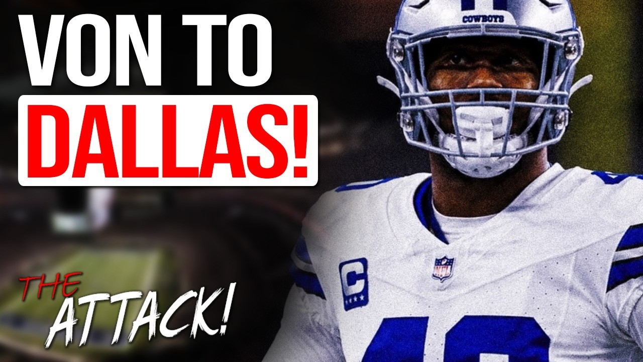 Dallas Cowboys GOING FOR IT ALL After Agreeing to SIGN FREE AGENT OLB Von Miller