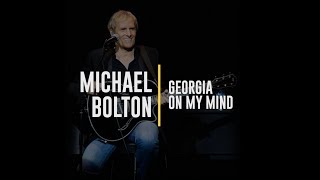 Michael Bolton - Georgia On My Mind (Lyric Video)