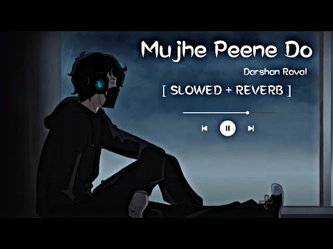 Mujhe Peene Do - Darshan Raval  " Reverb Slowed" ( Lofi Remake By @SpeciEN )