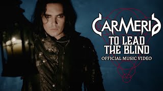 CARMERIA - To Lead the Blind (Official Video)