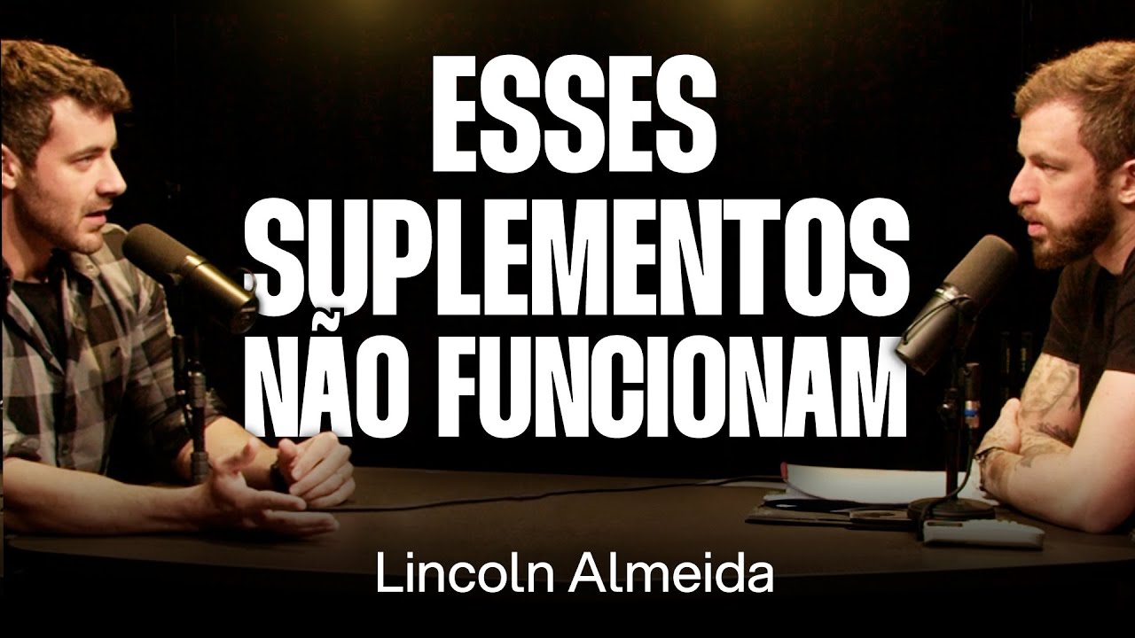 Suplementação em Prática: Evidência e Aplicabilidade - Lincoln Almeida [Ep. 075]