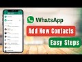 How to Add New Contacts to WhatsApp !! (iPhone/Android)