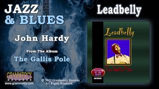 Leadbelly - John Hardy
