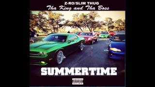 Slim Thug &amp; Z-Ro - Summertime (Explicit)
