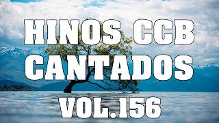 Coletânea de Lindos hinos CCB Cantados Vol.156 #hinosccb