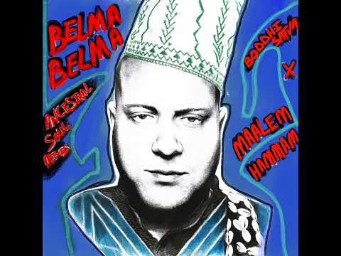 Boddhi Satva & Maalem Hammam - Belma Belma (Ancestral Soul Kindred Mix)