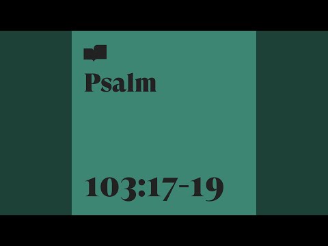 Psalm 103:17-19 (feat. Jason Polley)