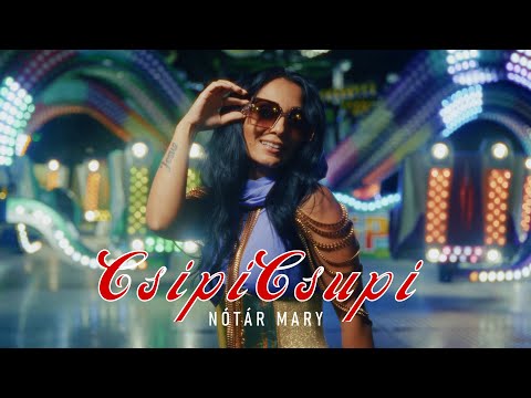 Nótár Mary-CsipiCsupi (Official Music Video)