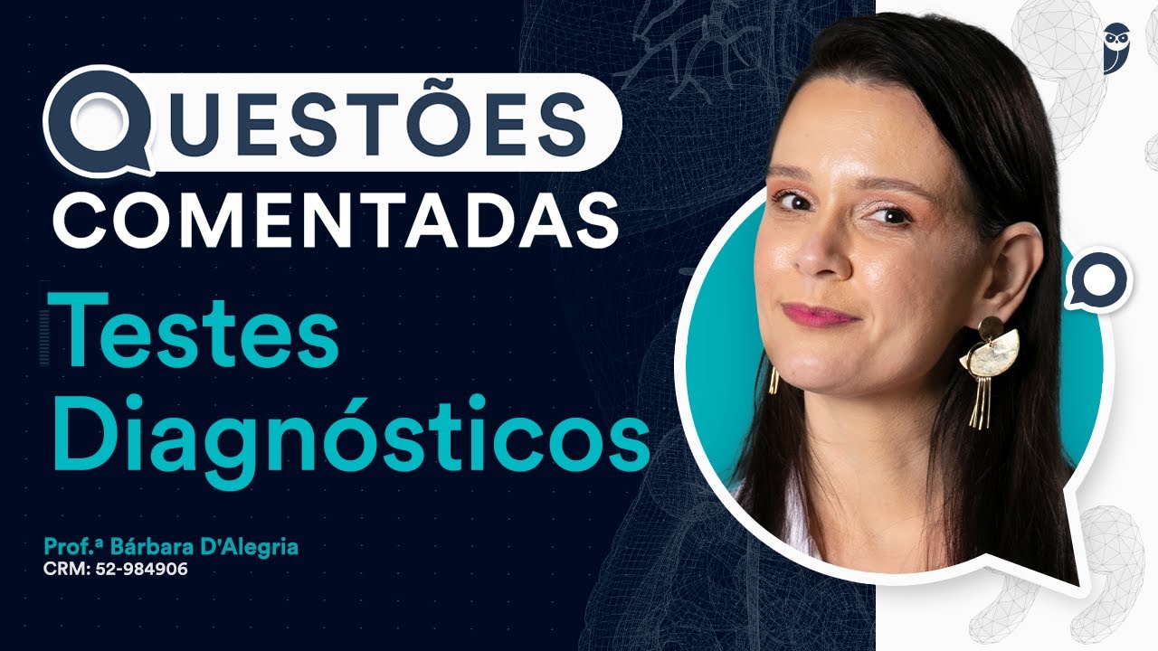 Questões Comentadas - Testes Diagnósticos