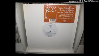 JOE   let s stay home tonight ( feat petey pablo remix 3,55 ) 2001.