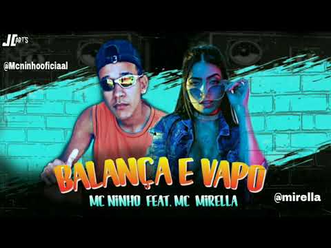 MC NINHO FEAT. MC MIRELLA - BALANÇA E VAPO (DL no Beat)