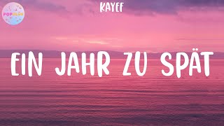 KAYEF - Ein Jahr zu spät (Lyrics)