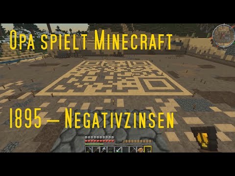 Opa spielt Minecraft 1895 – Negativzinsen