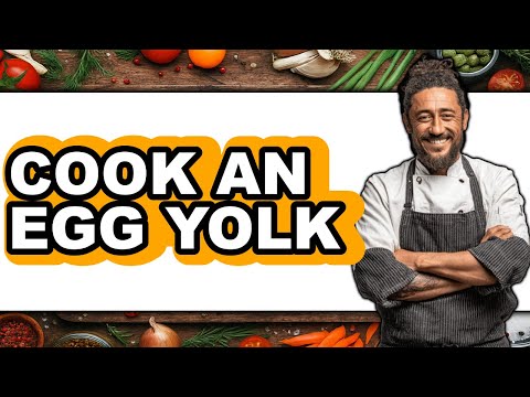 How to Cook an Egg Yolk - Full Guide