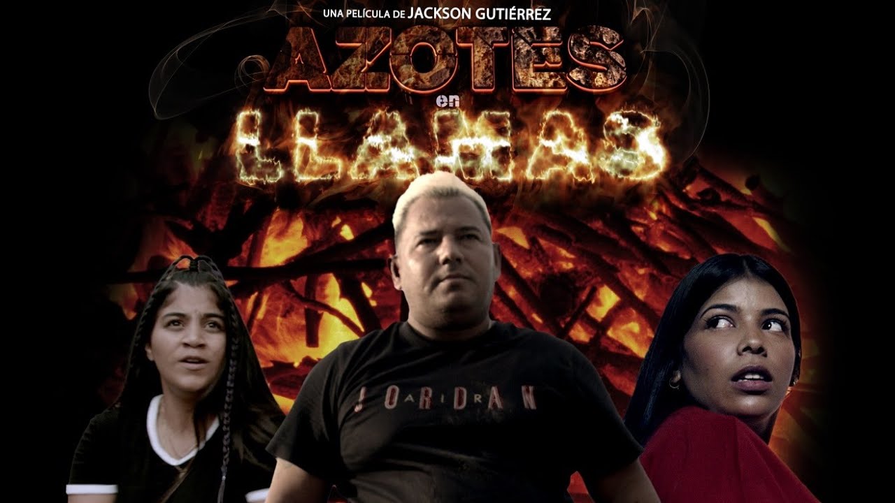 "Azotes en llamas" - Película venezolana