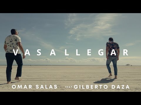 Vas A Llegar | Omar Salas feat. Gilberto Daza
