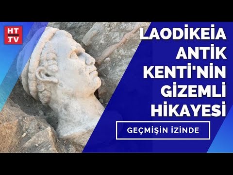 Laodikeia Antik Kenti’nin sırları neler? | Geçmişin İzinde - 18 Eylül 2021