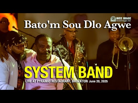 SYSTEM BAND - Bato'm Sou Dlo Agwe, Live Boston June 2025