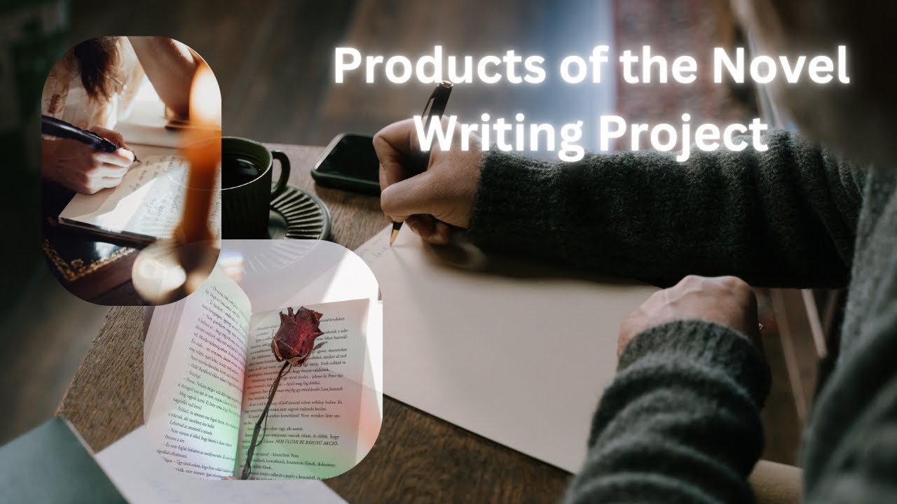 Products of Novel Writing Project