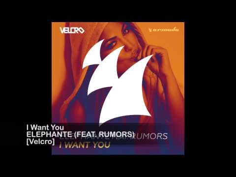 Elephante (feat. Rumors) - I Want You
