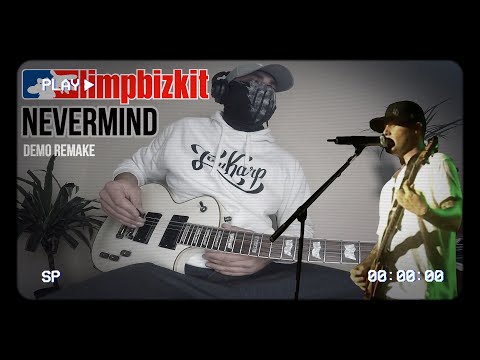 Limp Bizkit - Nevermind (Unreleased Demo Remake / Guitar Cover)