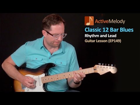 Blues Guitar Lessons - Classic 12 Bar Blues Rhythm and Lead - EP149
