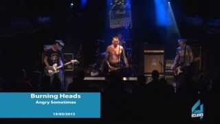 Burning Heads Angry Sometimes