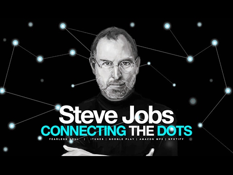 Steve Jobs - Connecting The Dots - Motivational Video