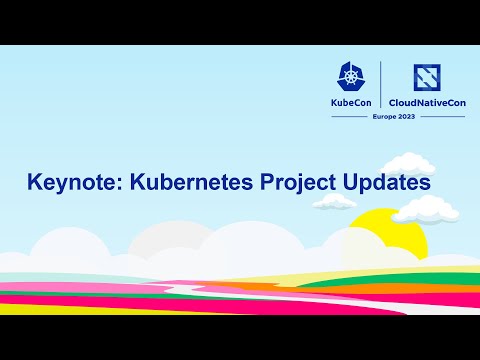 Keynote: Kubernetes Project Updates