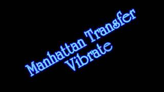 Manhattan Transfer- Vibrate