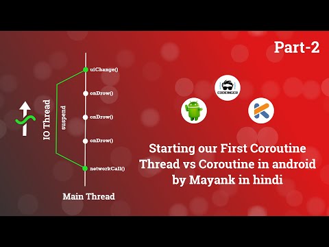 Starting our First Coroutine || Thread vs Coroutine in android || coroutines in hindi Part-2