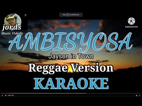 Ambisyosa - Jayson in Town || Karaoke