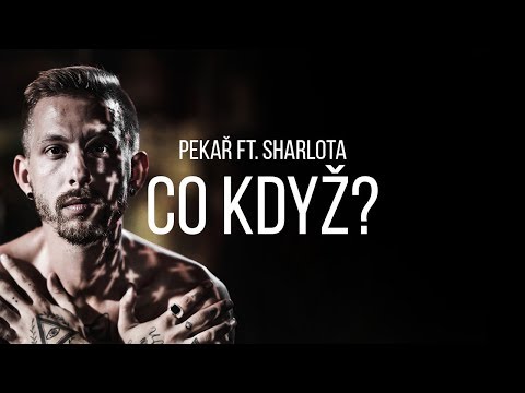 Pekař Co Když Feat Sharlota Official 4k