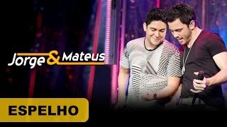 Jorge &amp; Mateus - Espelho - [DVD O Mundo é Tão Pequeno]-(Clipe Oficial)
