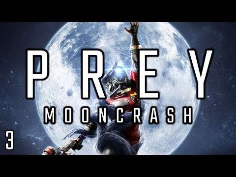 Prey: Mooncrash - [Reset 0] Episode 3: Star Chip [DLC]