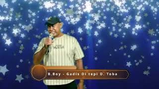 Download lagu B Boy - Gadis Di tepi D Toba mp3 Download lagu B Boy - Gadis Di tepi D Toba mp3