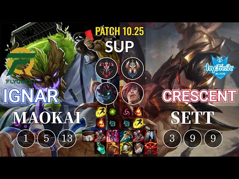 FLY IgNar Maokai vs hyF Crescent Sett Sup - KR Patch 10.25