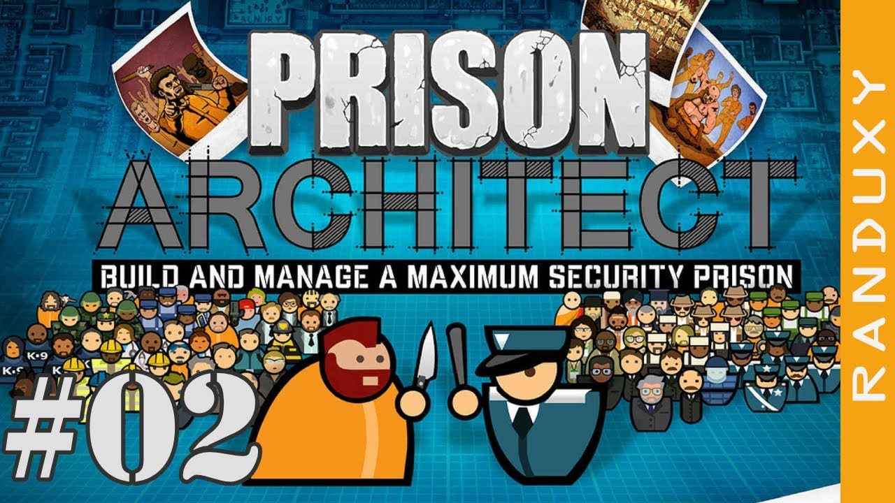 Prison Architect - Ep02 - Working on the Cell Block A Grant.