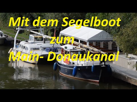Ein Segelschiff auf Abwegen   Folge 29 Wir erreichen den Main-Donaukanal