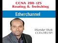 Etherchannel Video By Sikandar Shaik Dual CCIE RS SP 35012