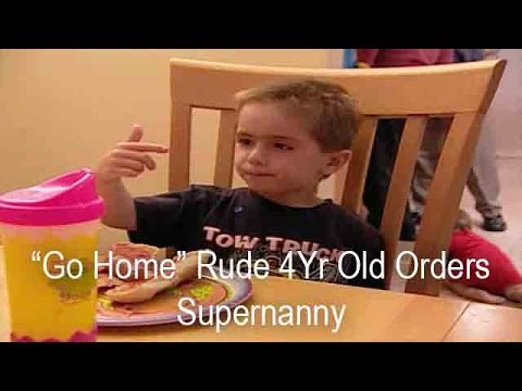 4 Yr Old Tells Supernanny To "GO HOME!" | Supernanny