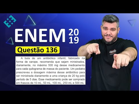 ✅ QUESTION 136 ENEM 2019 (Yellow Booklet) 👉🏻 The leaflet for a children's antibiotic...