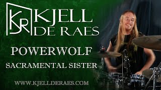 POWERWOLF - Sacramental sister (Drumcover by Kjell de Raes)