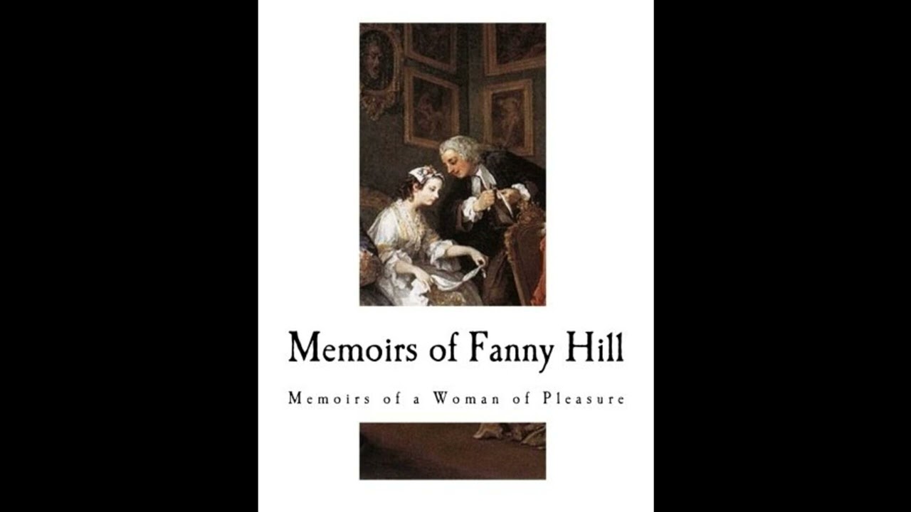 Memoirs of Fanny Hill: A new and genuine edition from the original text London, 1749- Full Audiobook