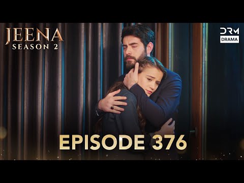 Turkish Drama in Urdu | JEENA Season 2 Episode 376 | Urdu Dubbed | UH1O