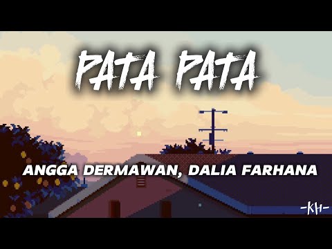 Pata Pata - Angga Dermawan, Dalia Farhana 'Lirik' | zaman sekarang banyak yang munafik