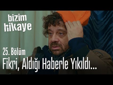 Fikri, kötü haberi alınca yıkıldı - Bizim Hikaye 25. Bölüm