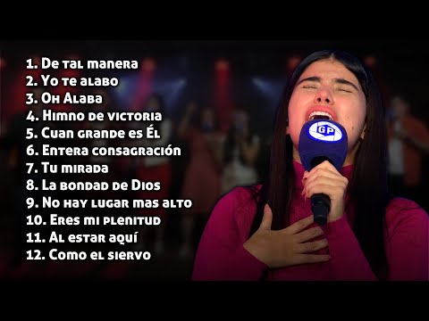 DE TAL MANERA - YO TE BUSCO - ALABA - HIMNO DE VICTORIA - CUAN GRANDE ES ÉL - ENTERA CONSAGRACIÓN